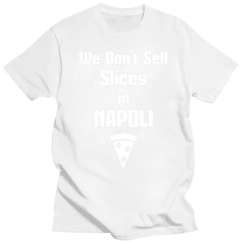 футболка Модная мужская футболка bioshick Мы не продаем ломтики В Неаполе Футболка Неаполь Италия Пицца Футболка