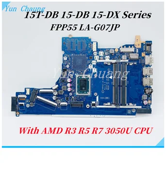 Для HP 15T-DB 15-DB 255 Материнская плата ноутбука G7 с процессором AMD R3 R5-3500 R7 DDR4 FPP55 LA-G07JP L92836-001 L46515-601 Материнская плата